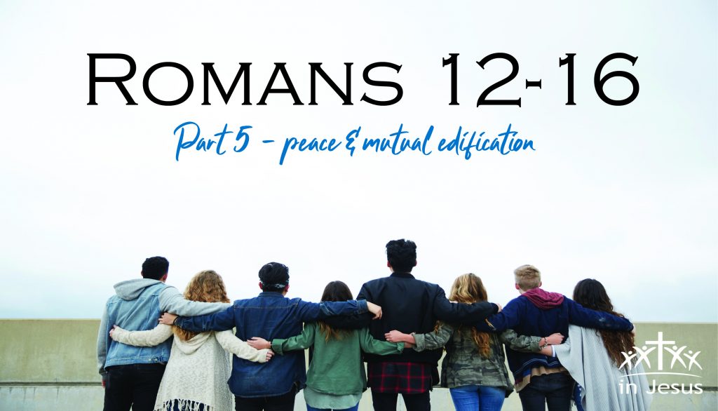 BOOK OF ROMANS SERIES: Chapter 15